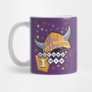 Minnesota Vikings Fans - Just Once Before I Die: Retro Look Mug